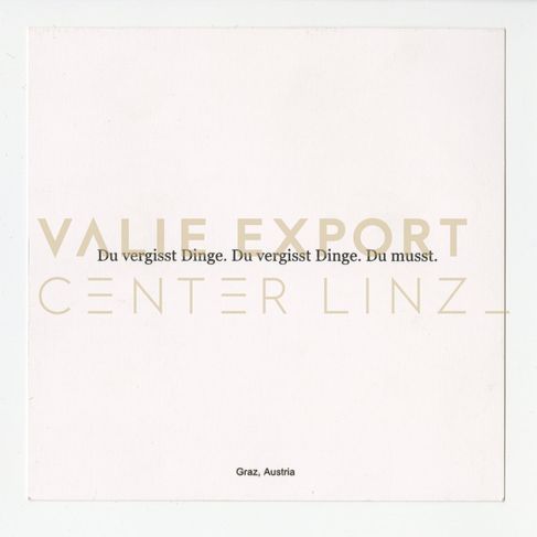 [VEC.004.721] - Du vergisst Dinge. Du vergisst Dinge. Du musst. Graz, Austria